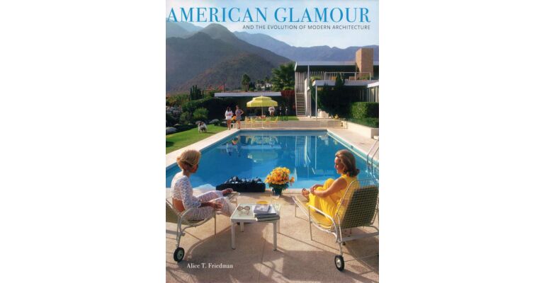 American Glamour and the Evolution of Modern Architecture