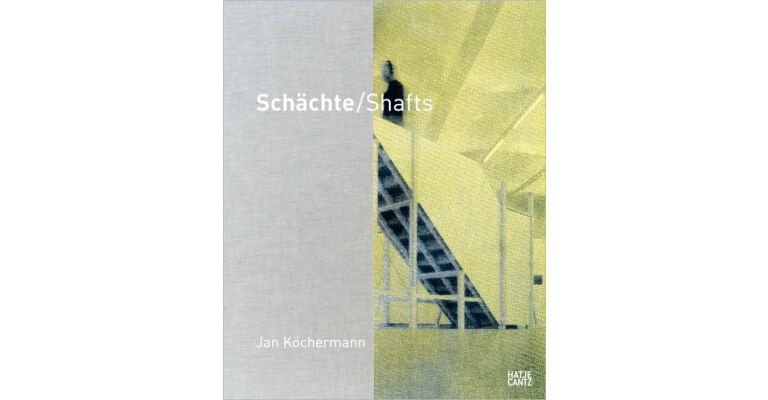Schächte/Shafts - Jan Köchermann