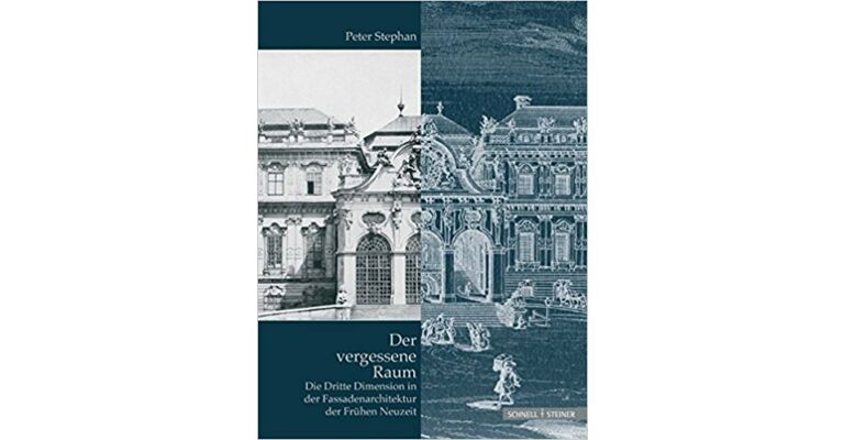 Der vergessene Raum. Die Dritte Dimension in der Fassadenarchitektur der Frühen Neuzeit