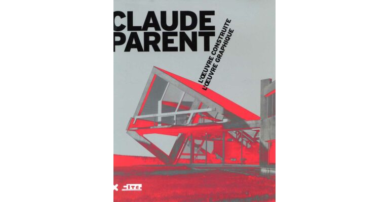 Claude Parent - L'oeuvre construite, L'oeuvre graphique