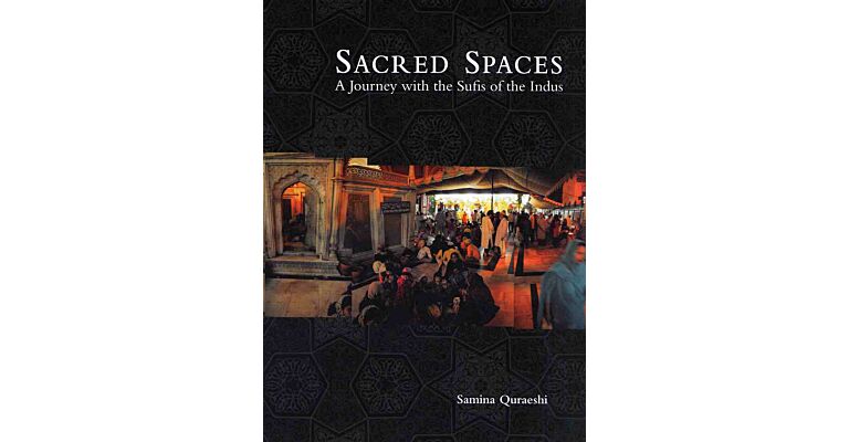 Sacred spaces - a journey with the Sufis of the Indus