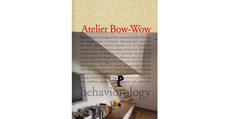 Atelier Bow-Wow Behaviorology アトリエ・ワン作品集-