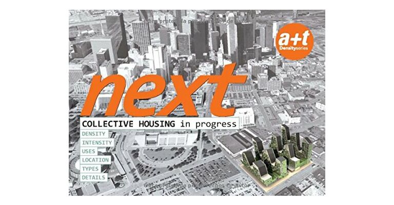 NEXT - A+T density series : Collective Housing in Progress