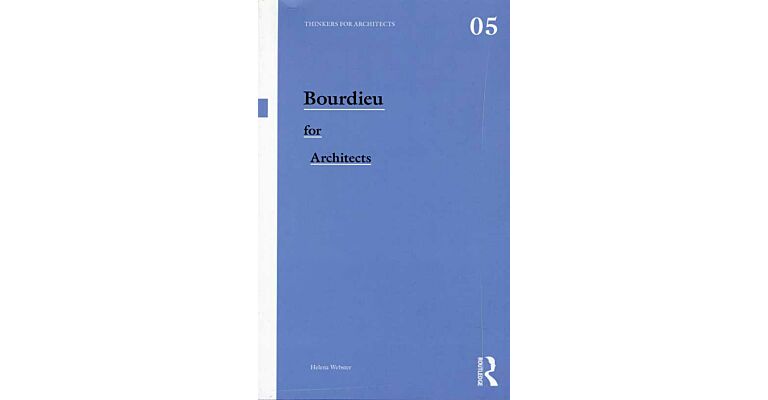 Thinkers for Architects 05 - Bourdieu for Architects