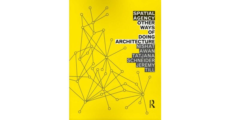 Spatial agency - Other Ways of Doing Architecture