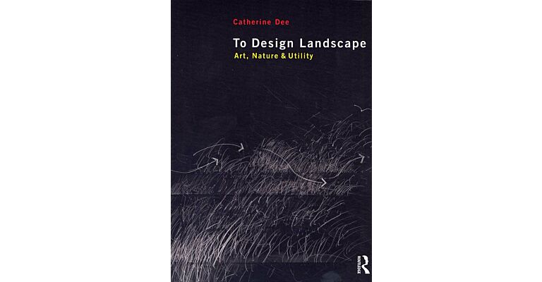 To Design Landscape - Art, Nature and Utility