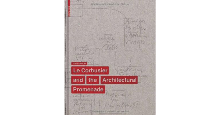 Le Corbusier and the Architectural Promenade