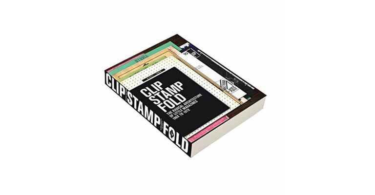 Clip, Stamp, Fold. The Radical Architecture of Little Magazines 196X - 197X