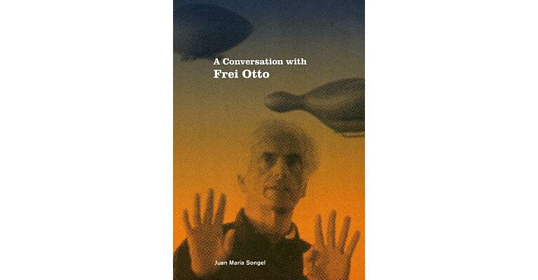 A conversation with Frei Otto