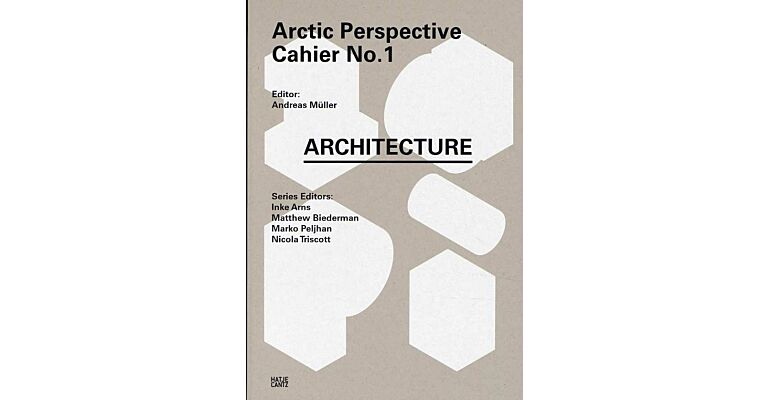 Arctic Perspective Cahier No. 1 - Architecture