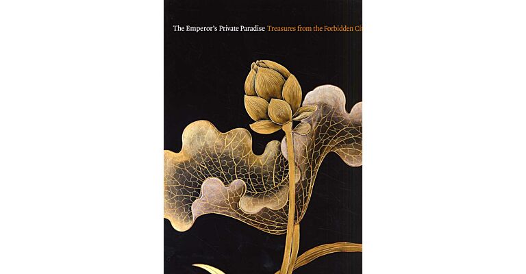 The Emperor's Private Paradise : Treasures from the Forbidden City
