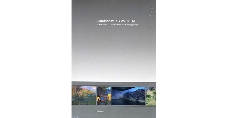 Landschaft als Weltsicht