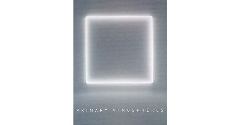 Primary Atmospheres : Works from California 1960-1970