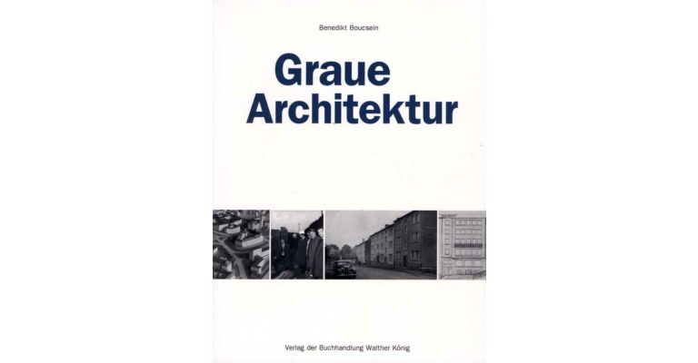 Graue Architektur - Bauen im Westdeutschland der Nachkriegszeit