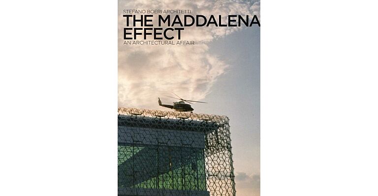 Stefano Boeri Architetti - The Maddalena Effect