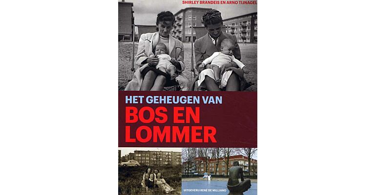 Het geheugen van Bos en Lommer