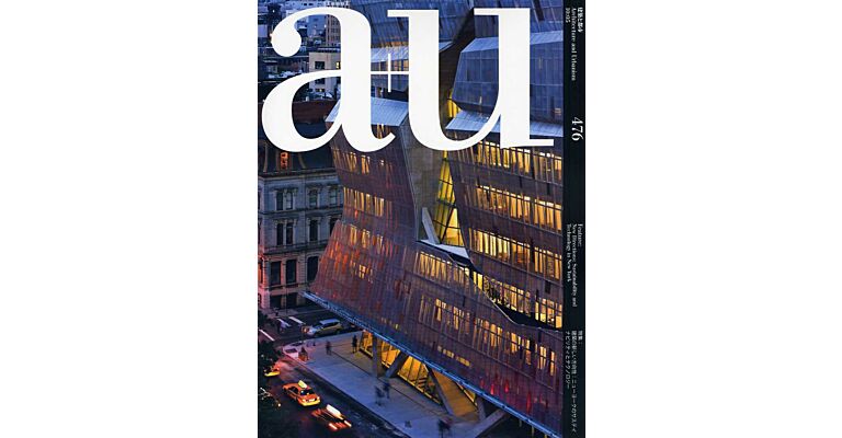 A+U 476  10:05  Sustainability and technology in New York