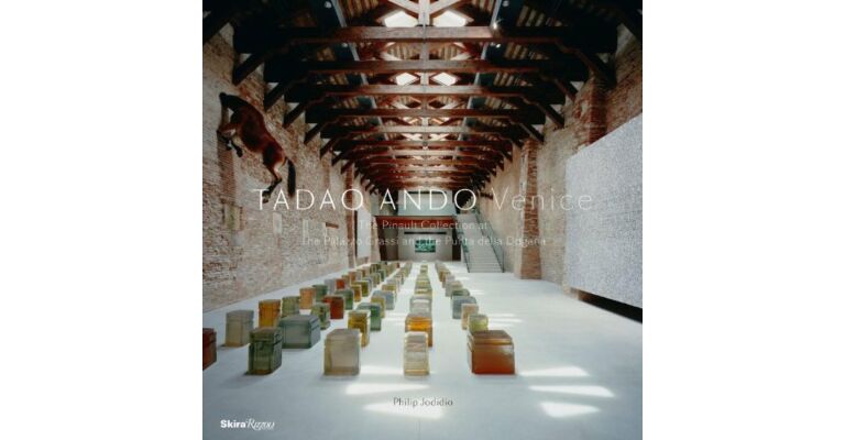 Tadao Ando Venice. The Pinault Collection at the Palazzo Grassi and the Punta della Dogana