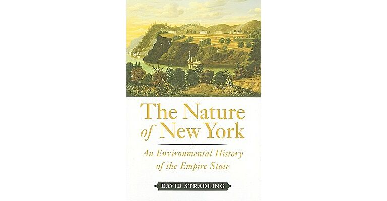 The Nature of New York : An Environmental History of the Empire State