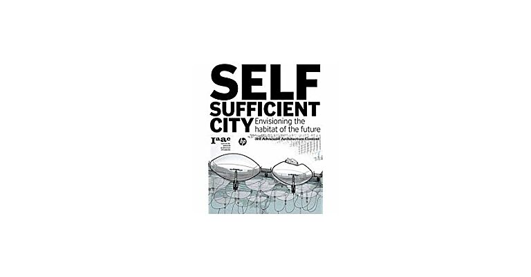 Self Sufficient City - Envisioning the Habitat of the Future