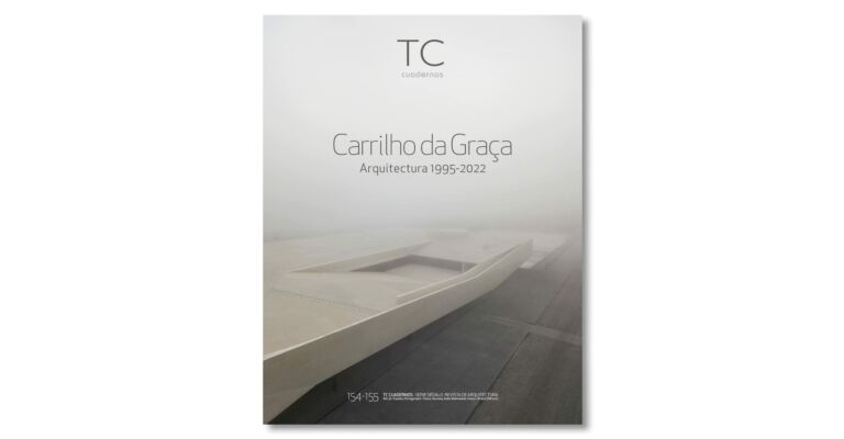 TC Cuadernos 154/155 - Carrilho da Graça - Architecture 1995-2022