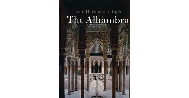 The Alhambra, From Darkness to Light