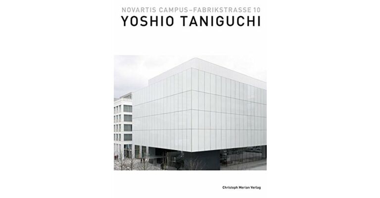 Novartis Campus Fabrikstrasse 10 : Yoshio Taniguchi