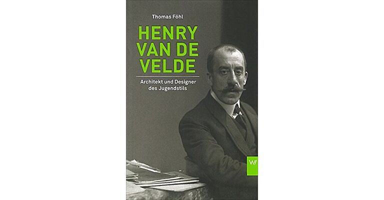 Henry van de Velde - Architekt und Designer des Jugendstils