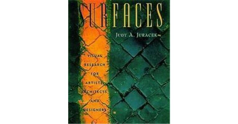 Surfaces: Visual research for artists, architects, and designers