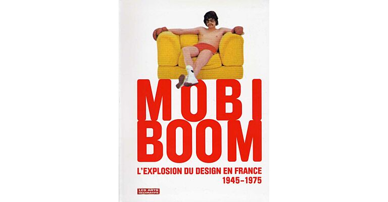 Mobi Boom - L'explosion du design en France 1945-1975