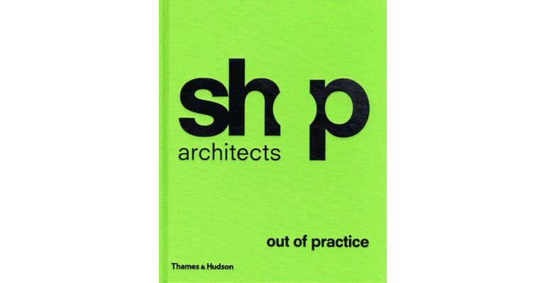 SHoP architects. Out of Practice