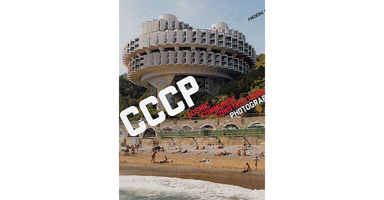 CCCP - Cosmic communist constructions photographed