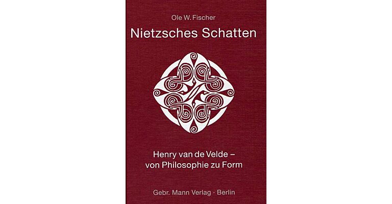 Nietzsches Schatten. Henry van de Velde - von Philosophie zu Form