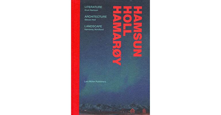 Hamsun, Holl, Hamarøy. Literature, Architecture, Landscape