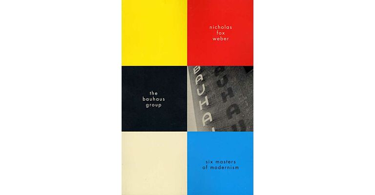 The Bauhaus Group - Six Masters of Modernism (paperback)