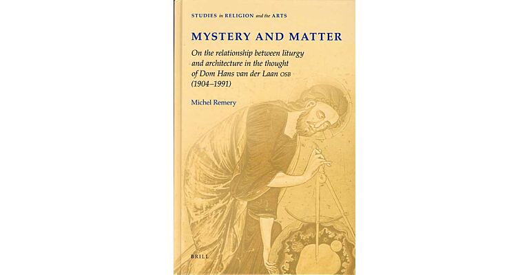 Mystery and matter - Dom Hans van der Laan
