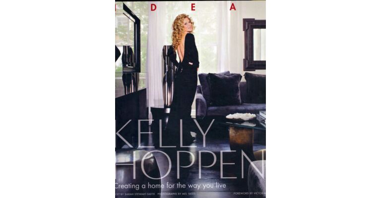 Kelly Hoppen Ideas. Creating a Home for the Way you Live
