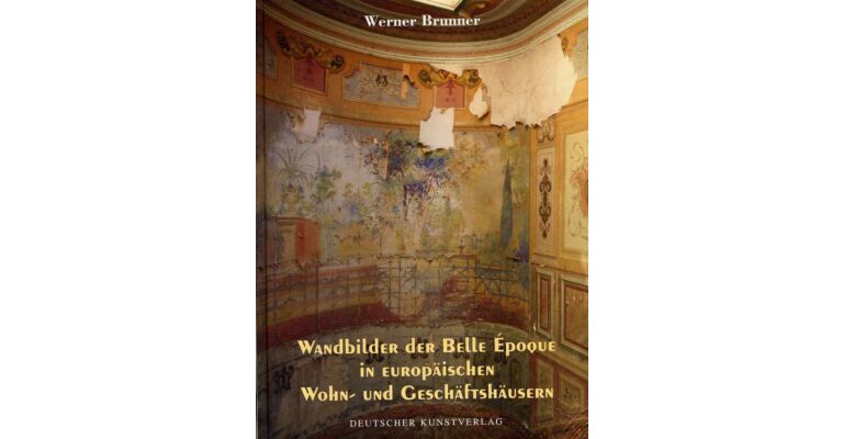 Wandbilder der Belle Époque in europaïschen Wohn- und Geschäftshäusern