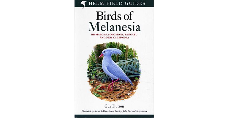 Field guide to the Birds of Melanesia - Bismarcks, Solomons, Vanuatu and New Caledonia