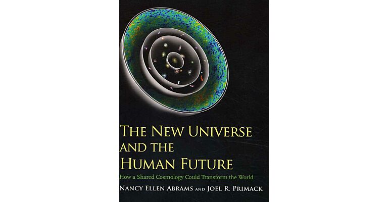 The New Universe and the Human Future