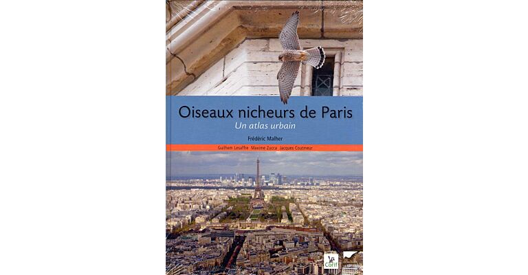 Oiseaux nicheurs de Paris -  Un atlas urbain