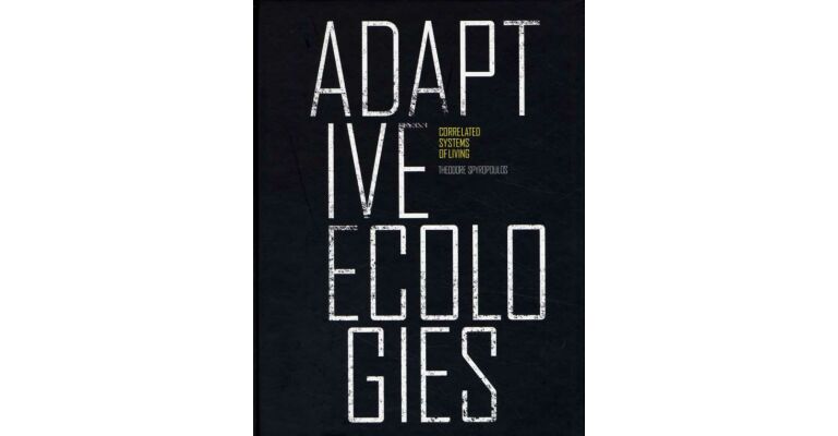 Adaptive Ecologies - Correlated Systems of Living