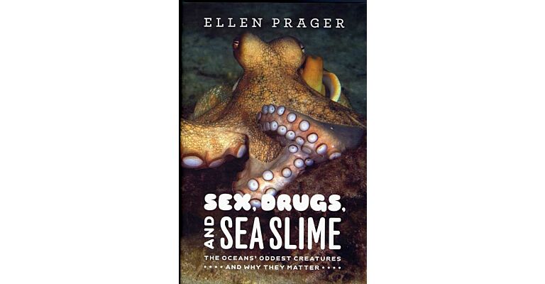 Sex, Drugs, and Sea Slime