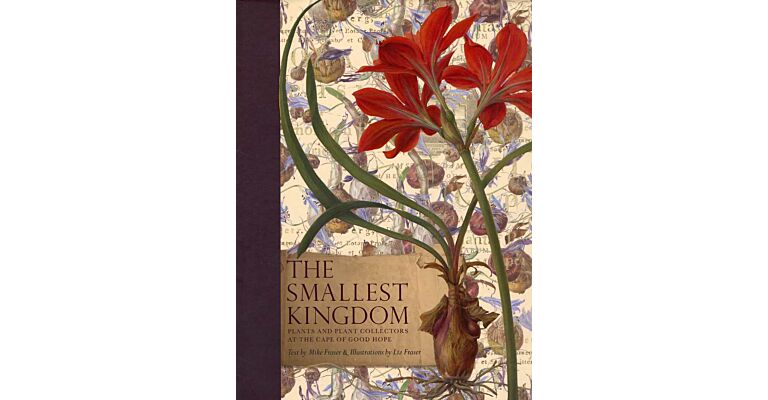 The Smallest Kingdom - Plants and plant collectors at the Cape of Good Hope