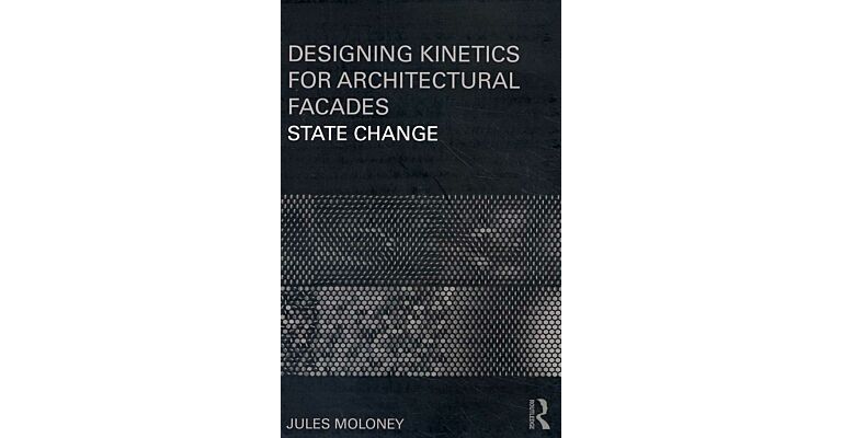State Change - Designing Kinetics for Architectural Facades