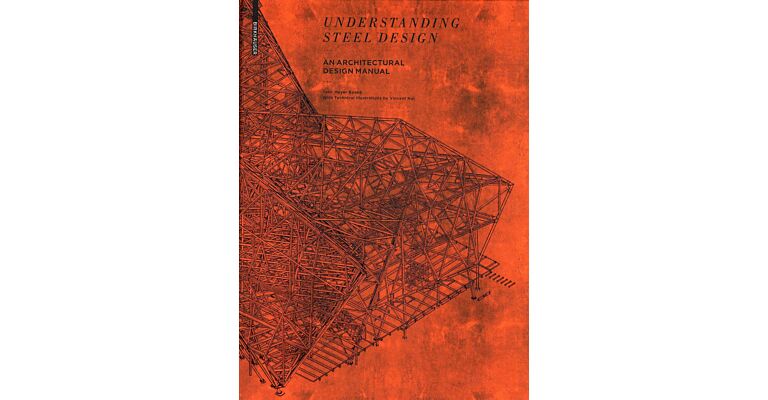 Understanding Steel Design, An Architectural Design Manual