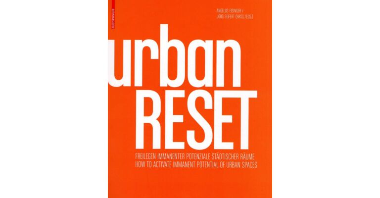 Urban Reset - How to activate immanent Potentials of Urban Spaces