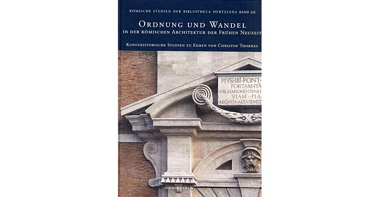 Ordnung und Wandel in der römischen Architektur der frühen Neuzeit