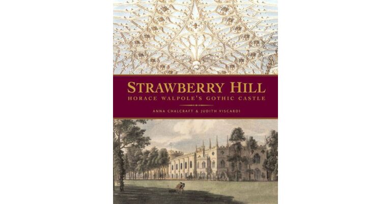 Strawberry Hill. Horace Walpole's Gothic Castle