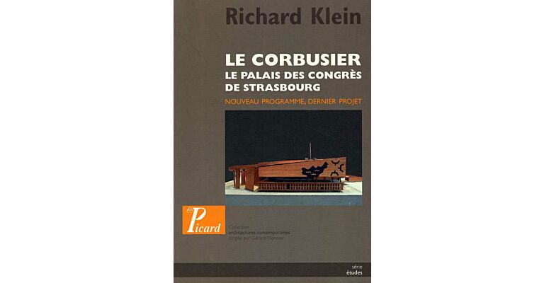 Le Corbusier - Le Palais des Congrès de Strasbourg